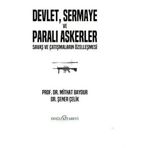 Devlet, Sermaye ve Paralı Askerler Şener Çelik
