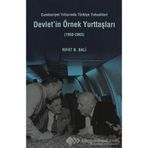 DEVLET'IN ÖRNEK YURTTAŞLARI CUMHURIYET YILLARINDA TÜRKİYE YAHUDILERI - RIFAT N. BALI