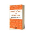 DEVRIK TÜMCE VE ODAKLAMA 'DILIN DEVRIMI'NIN ÖTEKİ YANI' - ÖMER DEMIRCAN