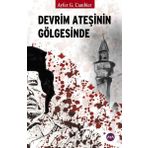 Devrim Ateşinin Gölgesinde / Ayfer G. Cambier