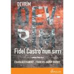 Devrim Fidel Castro'nun Sırrı