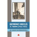 Devrimci Meclis - 2. TBMM 1923-1927 - Işıl Çakan Hacıibrahimoğlu