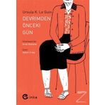 Devrimden Önceki Gün - Ursula K. Le Guin