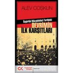 DEVRIMIN İLK KARŞITLARI ÖZGÜRLÜK MÜCADELELERİ TARIHIMIZ - ALEV COŞKUN