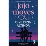 Dex Kitap O Yıldızın Altında / Jojo Moyes / Dex Yayınevi