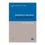 Dezavantajlı Yaşlılar ve Sosyal Politika Nobel Akademik Yayıncılık