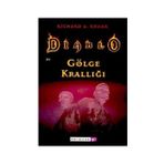 DIABLO 3 GÖLGE KRALLIĞI - RICHARD A. KNAAK
