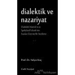 Dialektik ve Nazariyat - Yalçın Koç