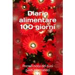 Diario alimentare 100 giorni: Prendi nota dei tuoi pasti giornalieri