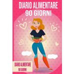 Diario Alimentare 90 Giorni: Agenda perdita di peso e sport e attività giornaliere da compilare per 13 settimane, Prendi Nota dei Tuoi Pasti, ... la forma fisica e rimanere motivati .