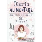Diario Alimentare: Rimettiti in forma in 90 giorni con la pratica agenda per tracciare pasti e allenamenti in comodità
