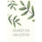 Diario de Gratitud – 5 Minutos al Día para Cultivar Felicidad y Bienestar: 80 días guiados con reflexiones diarias, citas inspiradoras y ejercicios de mindfulness para transformar tu vida