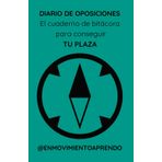 DIARIO DE OPOSICIONES: El cuaderno de bitácora para conseguir TU PLAZA