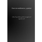 Diario de Riqueza Consciente: Manifiesta tu riqueza ideal, Con gratitud, tus sueños financieros toman forma: Cuaderno para activar tu poder de ... y ejercicios de atraccion financiera