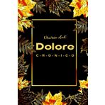 Diario del Dolore Cronico: Per tenere traccia del dolore e dei sintomi quotidiani con facilità .