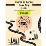 Diario di Bordo Road Trip Italia - Veneto: taccuino da personalizzare per viaggi open air attraverso il bel paese