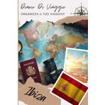 Diario di Viaggio Ibiza: Un divertente pianificatore di viaggio per documentare il tuo viaggio | Diario da Compilare per Viaggio | Descrivi il tuo ... visitati, i pasti e incolla le tue foto...