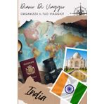 Diario di Viaggio India: Un divertente pianificatore di viaggio per documentare il tuo viaggio | Diario da Compilare per Viaggio | Descrivi il tuo ... visitati, i pasti e incolla le tue foto...