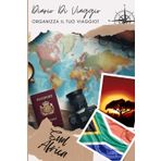 Diario di Viaggio Sud Africa: Un planner di viaggio entusiasmante per registrare le tue avventure | Diario da Compilare per Viaggio | Descrivi il Tuo ... Visitati, i Pasti e Incolla le Tue Foto...