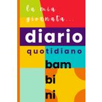 Diario per Bambini e Ragazzi 7-11 anni : La Mia Giornata: Diario Quotidiano Aiuta i Ragazzi a Praticare la Consapevolezza di Sé e Sviluppare Abitudini ... per Ragazzi / Ragazze della Scuola Elementare