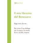 Diario per la perdita del peso e del Benessere: Libricino del benessere, annota la lista della spesa, i pasti, il tuo peso, le tue sensazioni, i tuoi progressi