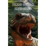 Diario Scuola 2023 2024 Dinosauro: Agenda scolastica giornaliera ragazza e ragazzo elementari medie | 2 Giorni per Pagina | Planner Scolastico da ... | Formato A5 | 215 Pagine (Italian Edition)