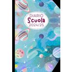 Diario Scuola 2024 2025: Agenda Scolastica Da Agosto 2024 a Luglio 2025 per Studenti Elementari Medie Superiori, La Settimana Su Una Doppia Pagina, Universo