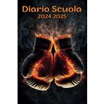 Diario Scuola 2024 2025 boxe: Programma settimanale Da Luglio 2024 a Luglio 2025 per Ragazze e Ragazzi , 12 mesi, A5