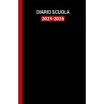 Diario scuola 2025-2026: Agenda giornaliera da settembre a luglio per studenti delle scuole elementari, medie e superiori