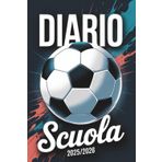 Diario Scuola 2025 2026: Agenda Scolastico Per Ragazza e Ragazzo | Per Studente Scuola Elementari Medie Superiori | Da Settembre a Luglio