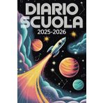 Diario Scuola 2025-2026: Diario Scolastico con Spazio per Disegni, Compiti, Calendari, Voti e Idee – Da Settembre a Giugno