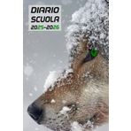 Diario Scuola 2025 2026 Lupo: Agenda scolastica giornaliera ragazza e ragazzo elementari medie | 2 Giorni per Pagina | Planner Scolastico da Settembre ... pratiche 13,97 x 21,59 cm | 215 Pagine