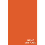 Diario Scuola 2025/2026 Arancione: Planner Scolastico Da Settembre 2025 a Luglio 2026 | Agenda Scolastica Giornaliera 25/26 | un giorno una pagina | per Studenti di Scuole Elementari, Medie, Superiori