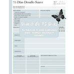 Diario y Planificador del Desafío Suave de 75 Días para Mujeres: Transforma tu Salud y Cuerpo en 75 días: 75 páginas | 8.5x11 | Tu Viaje de 75 Días ... Triunfa! Edición económica en blanco y