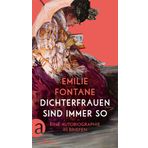 Dichterfrauen sind immer so: Eine Autobiographie in Briefen