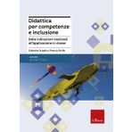 Didattica per competenze e inclusione. Dalle indicazioni nazionali all'applicazione in classe (Le guide Erickson)