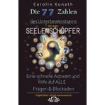 Die 77 Zahlen des Unterbewusstseins Eine schnelle Antwort und Hilfe auf ALLE Fragen & Blockaden SEI EIN SEELENSCHÖPFER: Wie du sofort mit dem ... +Engelszahlen- Uhrzeit- Synchronizität+