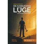 Die Ausbildungslüge: Unser Erfolgskonzept in Gefahr