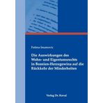Die Auswirkungen des Wohn- und Eigentumsrechts in Bosnien-Herzegowina auf die Rückkehr der Minderheiten (Studien zum Völker- und Europarecht)