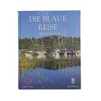 Dıe Blaue Reise Mit 201 Fotos Des Verfassers Und 122 Karten Von (İkinci El)
