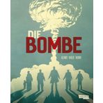 Die Bombe (Paperback): Die Entwicklung der Atombombe | 80 Jahre Hiroshima