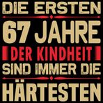 Die ersten 67 Jahre der Kindheit sind immer die Härtesten: Cooles Geschenk zum 67. Geburtstag Geburtstagsparty Gästebuch Eintragen von Wünschen und ... lustig 1956 geboren | Kindheit Kindgeblieben