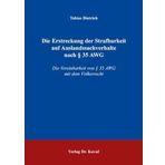 Die Erstreckung der Strafbarkeit auf Auslandssachverhalte nach § 35 AWG: Die Vereinbarkeit von § 35 AWG mit dem Völkerrecht (Studien zum Völker- und Europarecht)
