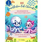Die gemütlichen Eck Chroniken - Ollie und Pearls Abenteuer: Eine magische Reise der Freundschaft und Entdeckung - Interaktives Bilder- und Malbuch-Kombi (Alter 3-6)