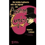 Die Gräfin Cagliostro oder die Jugend des Arsène Lupin