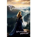 Die Grimmakademie: Und wenn sie nicht gestorben sind: 1