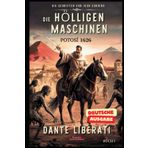 DIE HÖLLISCHEN MASCHINEN, POTOSÍ 1626: Ein spannender historischer Roman über die Schattenseiten der spanischen Kolonie in Amerika.
