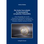 Die irische Souveränität im Spannungsfeld europäischer Finanzhilfen: Unter Bezugnahme der von der Europäischen Zentralbank vorausgesetzten ... (Studien zum Völker- und Europarecht)
