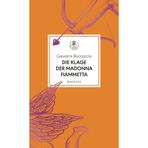 Die Klage der Madonna Fiammetta: Übersetzt und mit einem Nachwort von Franziska Meier