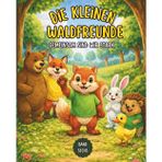 Die kleinen Waldfreunde: Gemeinsam sind wir stark